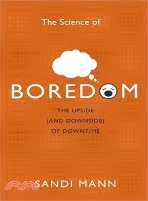 The Science of Boredom ─ The Upside - and Downside- of Downtime