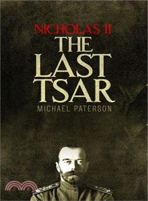 Nicholas II, the Last Tsar