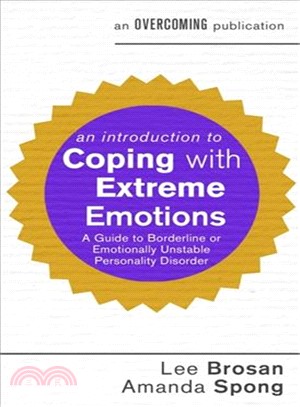 An Introduction to Coping With Extreme Emotions ― A Guide to Borderline or Emotionally Unstable Personality Disorder