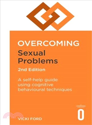 Overcoming Sexual Problems ― A Self-Help Guide Using Cognitive Behavioural Techniques