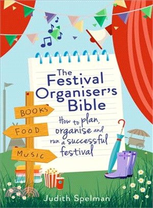 The Festival Organiser's Bible ― How to Plan, Organise and Run a Successful Festival