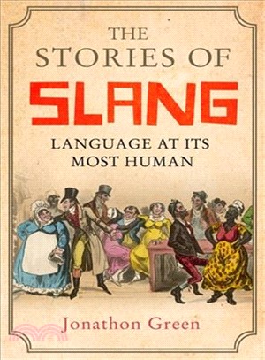 The Stories of Slang ― Language at Its Most Human