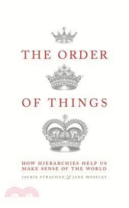 The Order of Things：How hierarchies help us make sense of the world