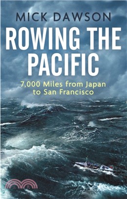 Rowing the Pacific：7,000 Miles from Japan to San Francisco