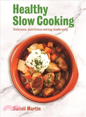 The Healthy Slow Cooker ― Delicious, Nutritious Eating Made Easy