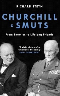 Churchill & Smuts ― From Enemies to Lifelong Friends