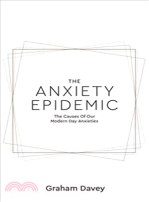 The Anxiety Epidemic: The Causes of our Modern-Day Anxieties