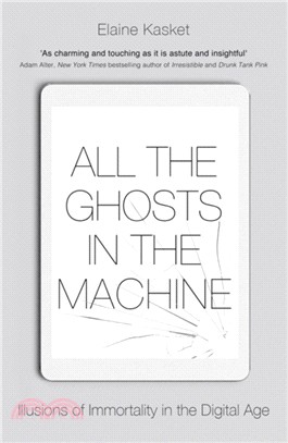 All the Ghosts in the Machine：The Digital Afterlife of your Personal Data