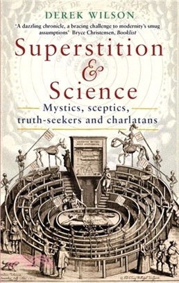 Superstition and Science：Mystics, sceptics, truth-seekers and charlatans
