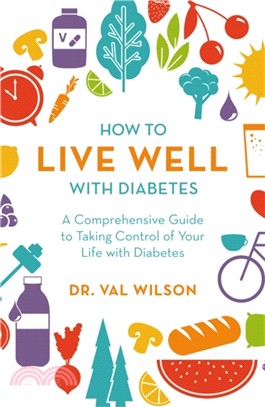 How to Live Well with Diabetes：A Comprehensive Guide to Taking Control of Your Life with Diabetes