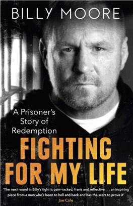 Fighting for My Life：A Prisoner's Story of Redemption