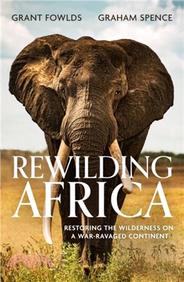 Rewilding Africa：Restoring the Wilderness on a War-ravaged Continent