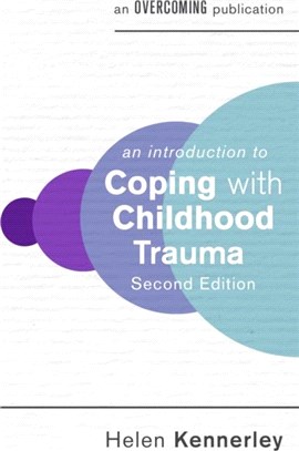 An Introduction to Coping with Childhood Trauma