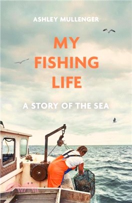 My Fishing Life：A Story of the Sea