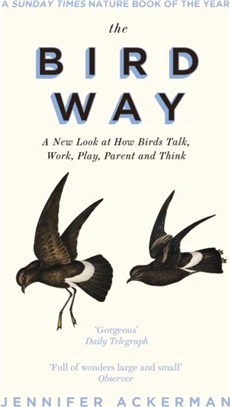 The Bird Way：A New Look at How Birds Talk, Work, Play, Parent, and Think
