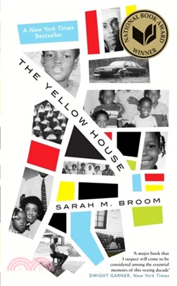 The Yellow House：WINNER OF THE NATIONAL BOOK AWARD FOR NONFICTION