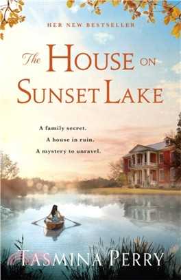 The House on Sunset Lake：A breathtaking novel of secrets, mystery and love