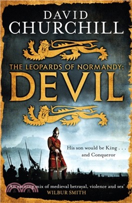 Devil (Leopards of Normandy 1)：A vivid historical blockbuster of power, intrigue and action