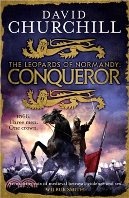 Conqueror (Leopards of Normandy 3)：The ultimate battle is here