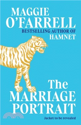 The Marriage Portrait: THE NEW NOVEL FROM THE No.1 BESTSELLING AUTHOR OF HAMNET