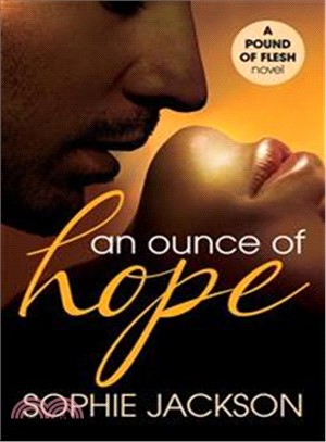 An Ounce of Hope: A Pound of Flesh Book 2