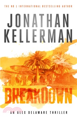 Breakdown (Alex Delaware Series, Book 31)：A thrillingly suspenseful psychological crime novel