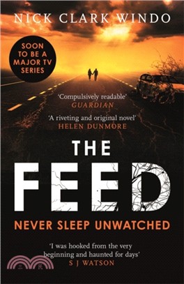 The Feed：A chilling, dystopian page-turner with a twist that will make your head explode