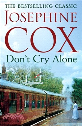 Don't Cry Alone：An utterly captivating saga exploring the strength of love