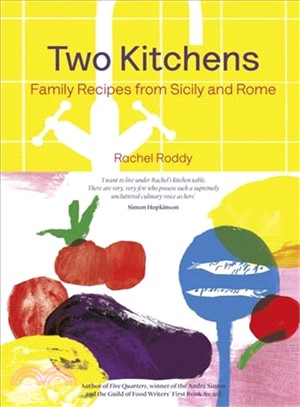 Two Kitchens ― 120 Family Recipes from Sicily and Rome