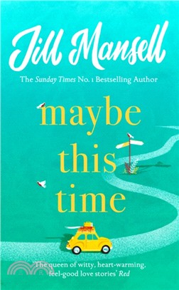 Maybe This Time：The heart-warming new novel of love and friendship from the bestselling author
