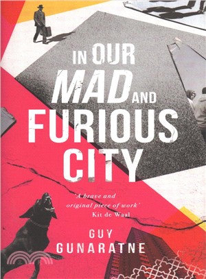 In Our Mad and Furious City : Longlisted for the Man Booker Prize 2018