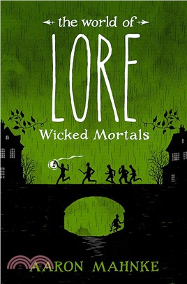 The World of Lore, Volume 2: Wicked Mortals