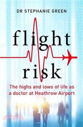 Flight Risk：The Highs and Lows of Life as a Doctor at Heathrow Airport