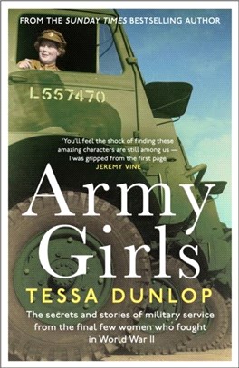 Army Girls：The secrets and stories of military service from the final few women who fought in World War II