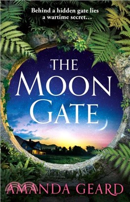 The Moon Gate：A mesmerising tale of lost love, war and a house of secrets NEW for 2023