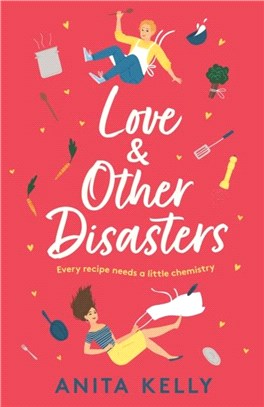 Love & Other Disasters：'The perfect recipe for romance' - you won't want to miss this delicious rom-com!