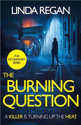 The Burning Question：A compulsive British detective crime thriller (The DCI Banham Series Book 5)