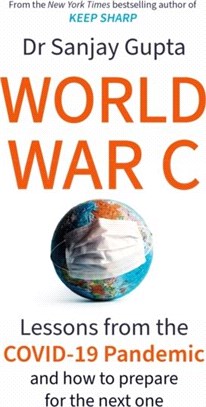 World War C：Lessons from the COVID-19 Pandemic and How to Prepare for the Next One