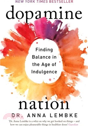Dopamine Nation：Finding Balance in the Age of Indulgence