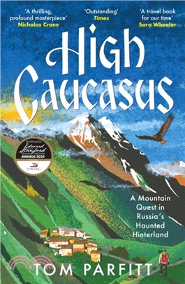High Caucasus：A Mountain Quest in Russia? Haunted Hinterland