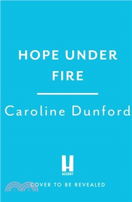 Hope Under Fire：Hope Stapleford Adventure 4