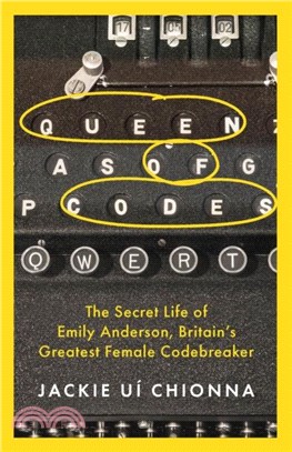 Queen of Codes：The Secret Life of Emily Anderson, Britain's Greatest Female Code Breaker