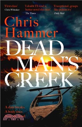 Dead Man's Creek：A darkly atmospheric, simmering crime thriller spanning generations