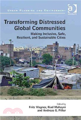 Transforming Distressed Global Communities ─ Making Inclusive, Safe, Resilient, and Sustainable Cities