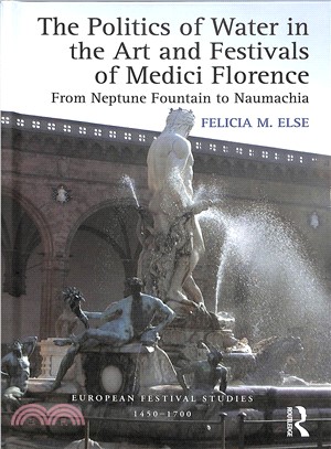 The Politics of Water in the Art and Festivals of Medici Florence ― From Neptune Fountain to Naumachia