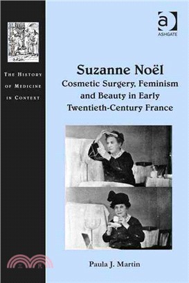 Suzanne No螔 ─ Cosmetic Surgery, Feminism and Beauty in Early Twentieth-Century France