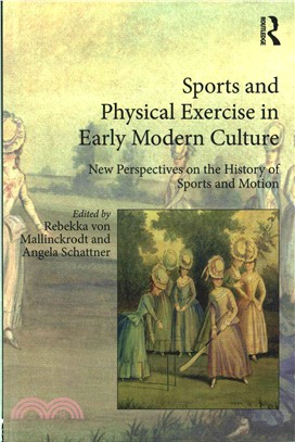 Sports and Physical Exercise in Early Modern Culture ─ New Perspectives on the History of Sports and Motion