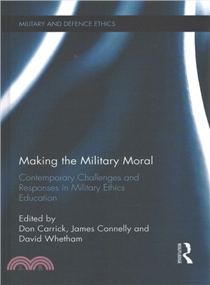 Making the Military Moral ─ Contemporary Challenges and Responses in Military Ethics Education
