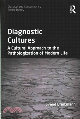 Diagnostic Cultures ─ A Cultural Approach to the Pathologization of Modern Life