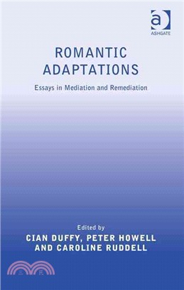 Romantic Adaptations ― Essays in Mediation and Remediation